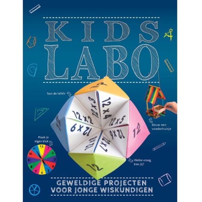 Kids Labo: Geweldige Projecten Voor Jonge Wiskundigen - Pelkmans