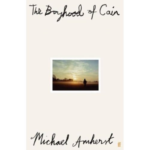 The Boyhood Of Cain - Michael Amherst