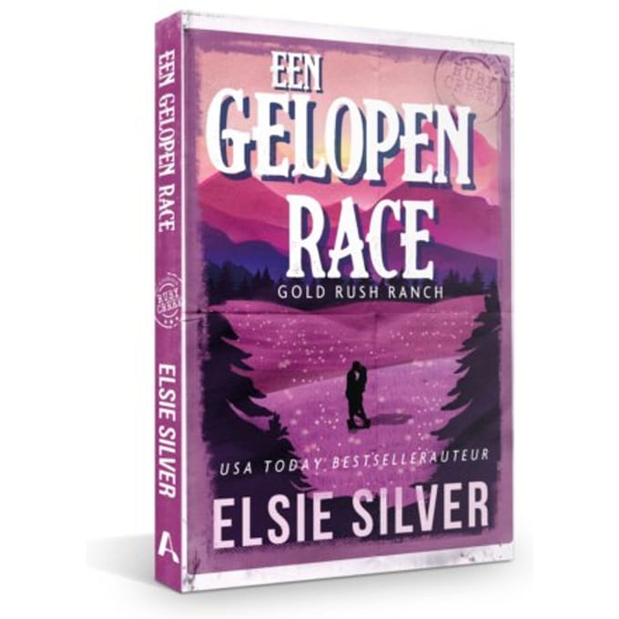 Een Gelopen Race - Gold Rush Ranch - Elsie Silver