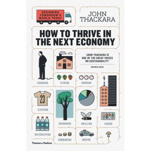 How To Thrive In The Next Economy - John Thackara