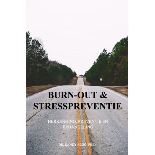 Burn-Out En Stresspreventie - Dr. Randy Roso, Ph.D.