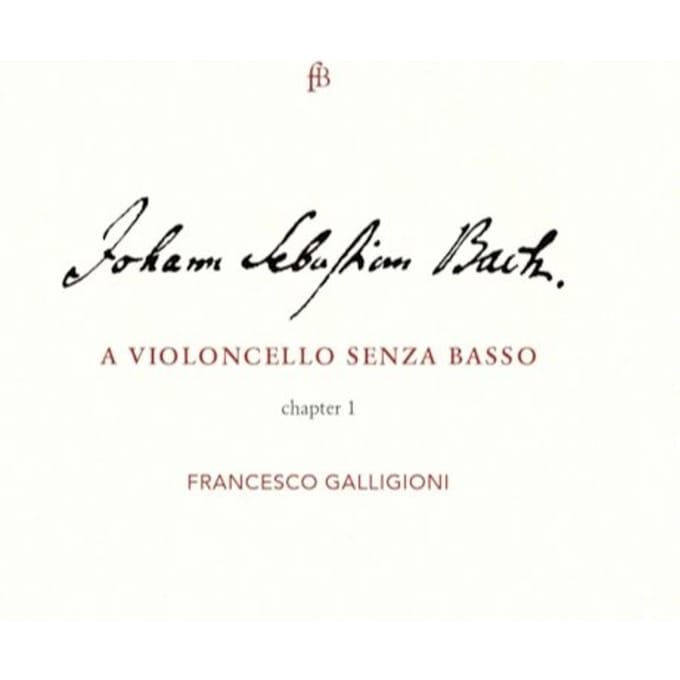 Francesco Galligioni - J.S. Bach: A Violoncello Senza Basso (CD) (Limited Edition)