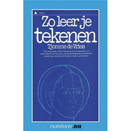 Zo Leer Je Tekenen - Vantoen.Nu - T. de Vries