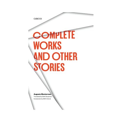 Complete Works And Other Stories - Texas Pan American Series - Monterroso, Augusto
