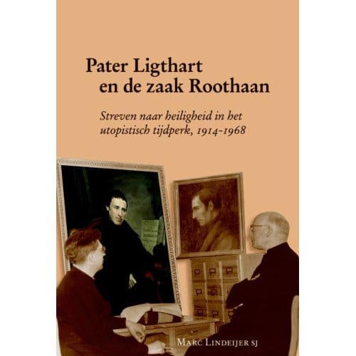 Pater Ligthart En De Zaak Roothaan - Marc Lindeijer SJ