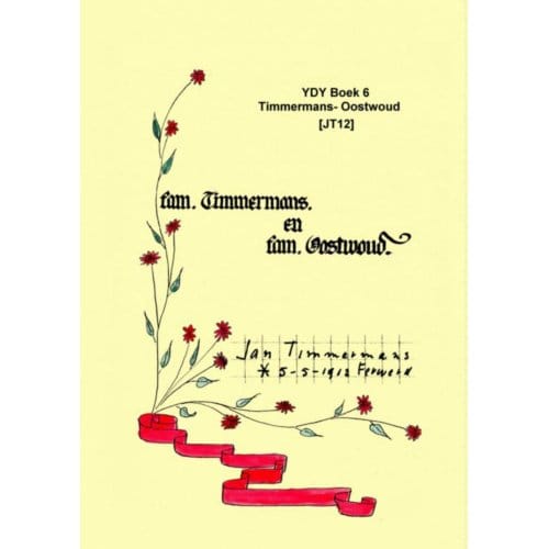 Ydy Boek 6 Timmermans- Oostwoud [jt12] - Jacob Timmermans