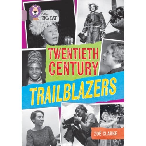 Twentieth Century Trailblazers - Collins Big Cat - Zoe Clarke