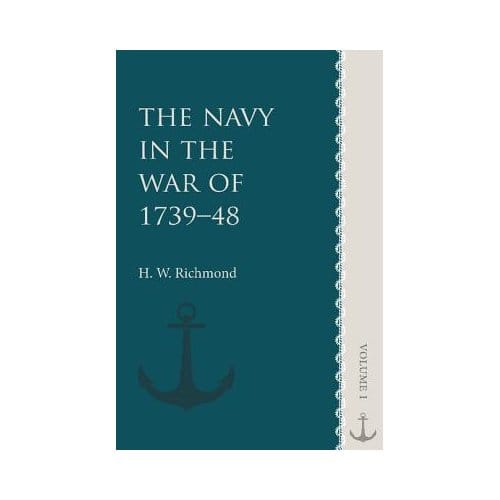 The Navy In The War Of 1739-48: Volume 1 - Sir H. W. Richmond