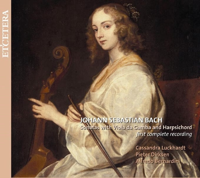 Pieter Dirksen, Cassandra Luckhardt, Alfredo Bernardini - J.S. Bach: The Complete Gamba Sonata (CD)