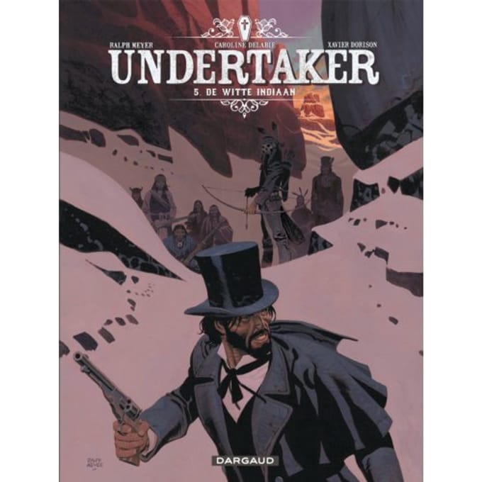 De Witte Indiaan - Undertaker - Xavier Dorison