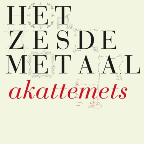 Het Zesde Metaal - Akattemets (CD)