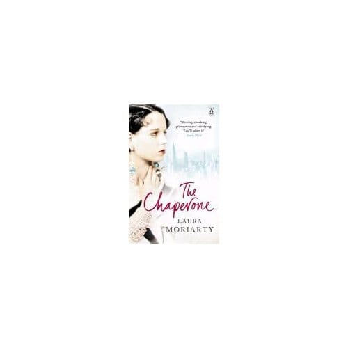 Chaperone - Laura Moriarty