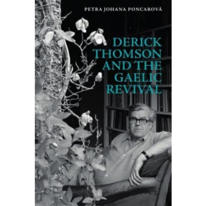 Derick Thomson And The Gaelic Revival - Petra Johana Poncarova