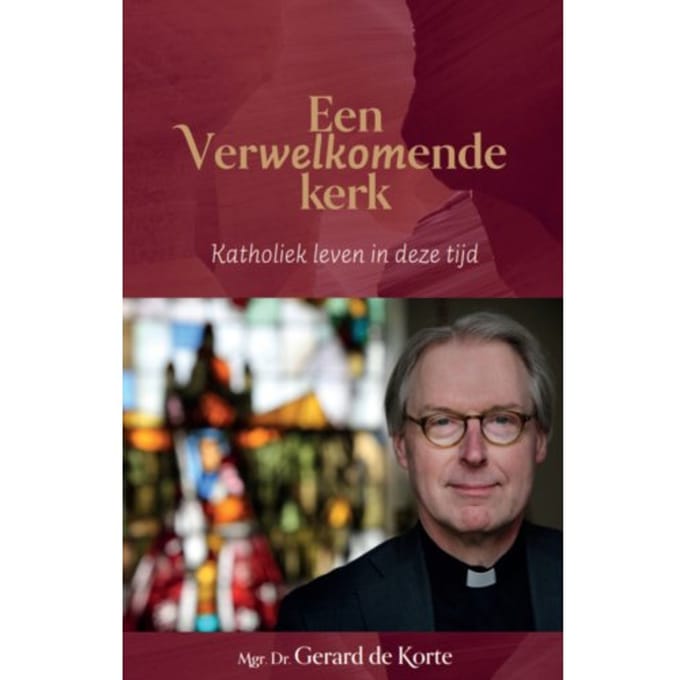 Een Verwelkomende Kerk - Gerard de Korte