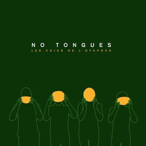 No Tongues - Les Voies De L'Oyapock (CD)