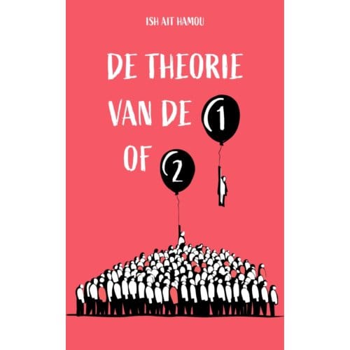 De Theorie Van De 1 Of 2 - Ish Ait Hamou