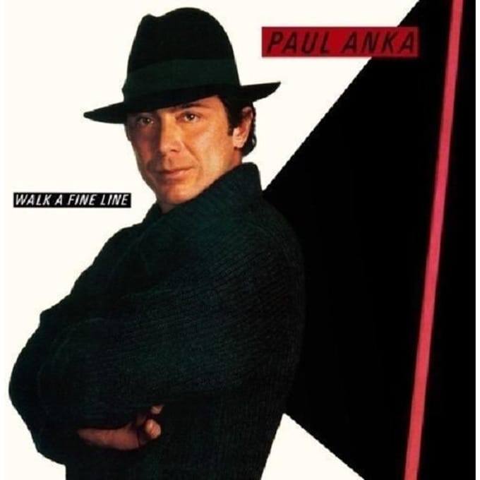 Walk A Fine Line - Paul Anka