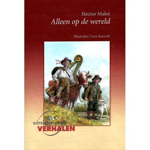 Alleen Op De Wereld - Wereldberoemde Verhalen - Hector Malot