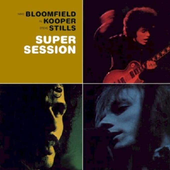 Super Session - Mike With Al Koope Bloomfield