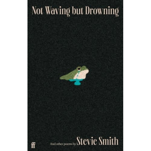 Not Waving But Drowning And Other Poems - Stevie Smith