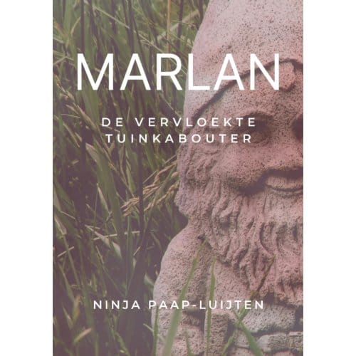 Marlan De Vervloekte Tuinkabouter - Ninja Paap-Luijten