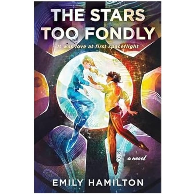 The Stars Too Fondly - Emily Hamilton