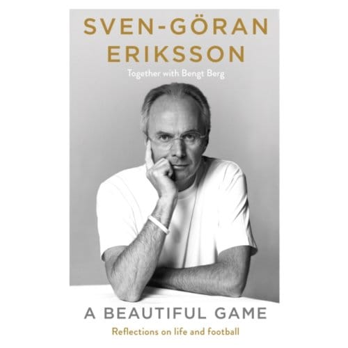 A Beautiful Game - Sven-Goran Eriksson