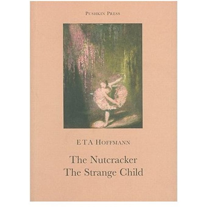 The Nutcracker And The Strange Child - E. T. A. Hoffmann