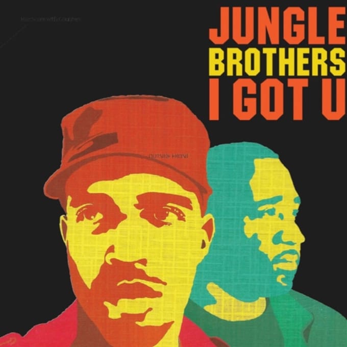 I Got U - Jungle Brothers