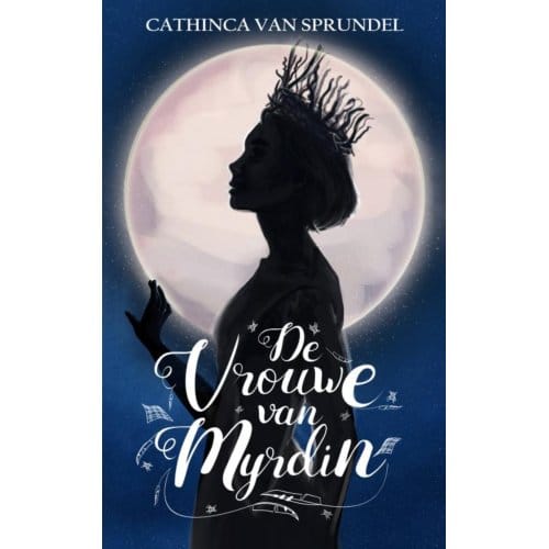 De Vrouwe Van Myrdin - Cathinca van Sprundel