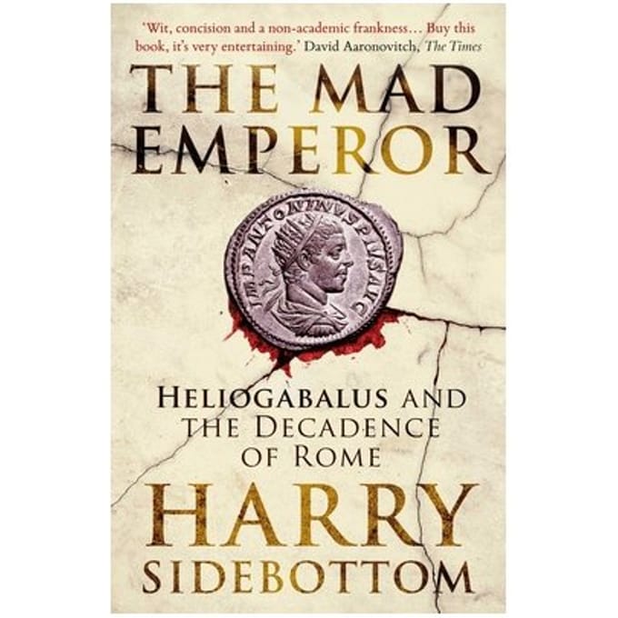 The Mad Emperor - Harry Sidebottom