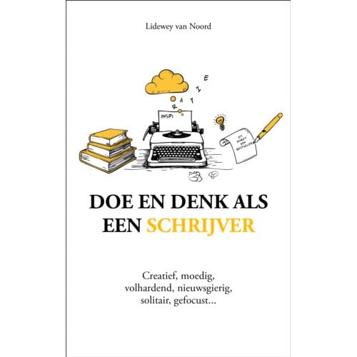 Doe En Denk Als Een Schrijver - Lidewey van Noord