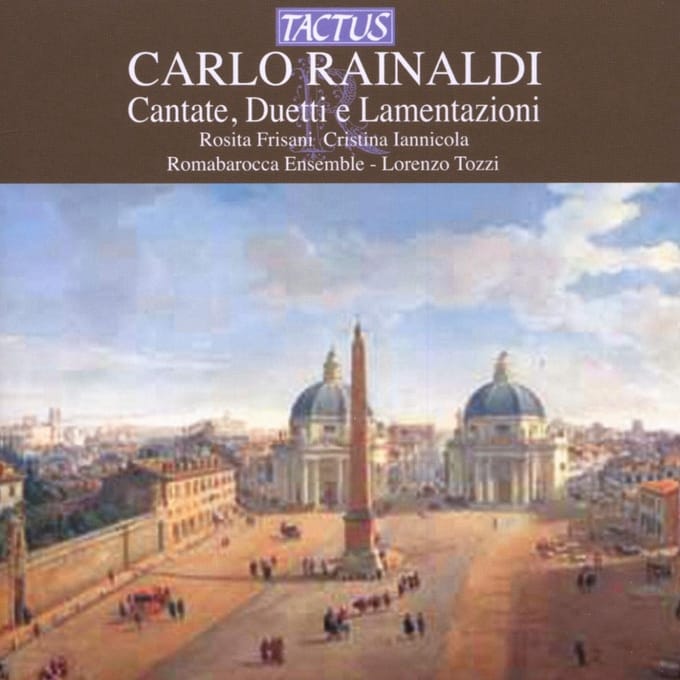 Romabarocca Ensemble, Lorenzo Tozzi - Rainaldi: Cantate, Duetti E Lamentazioni (CD)
