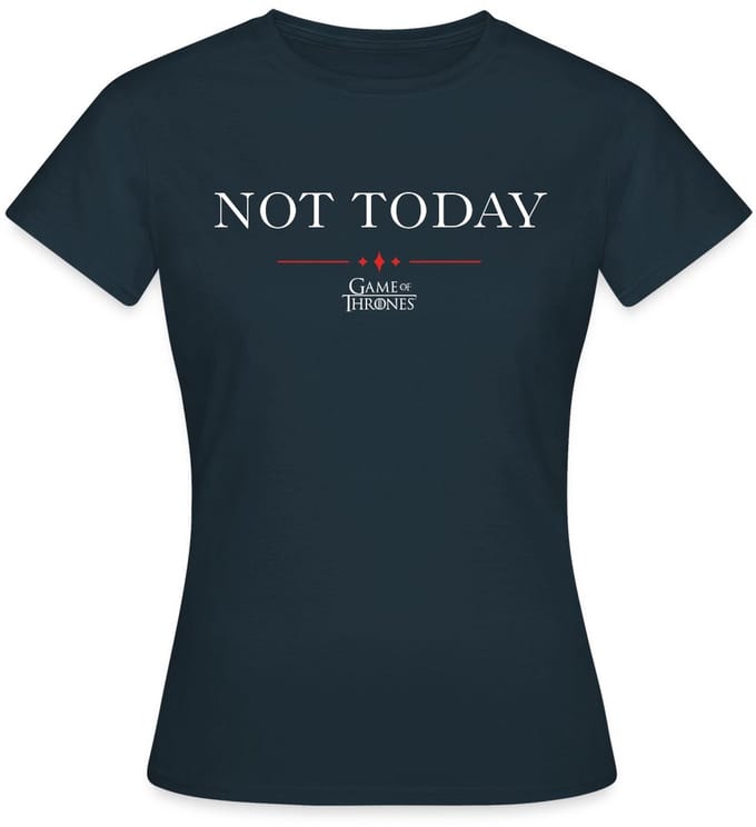 Game Of Thrones Not Today Citaat T-Shirt Dames