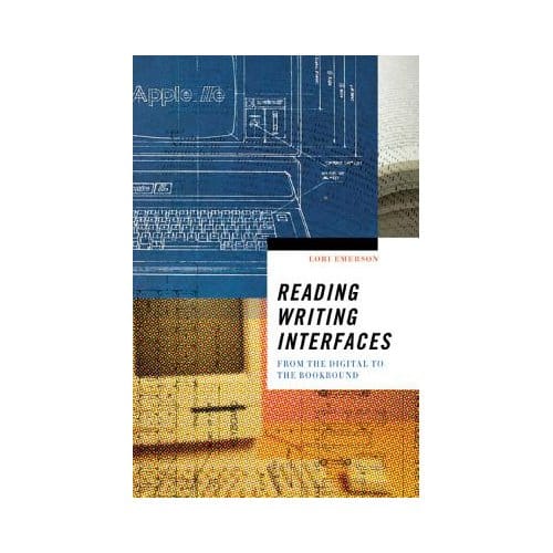 Reading Writing Interfaces - Lori Emerson
