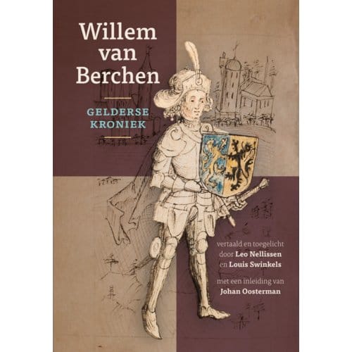 Gelderse Kroniek - Werken Gelre - Willem van Berchen