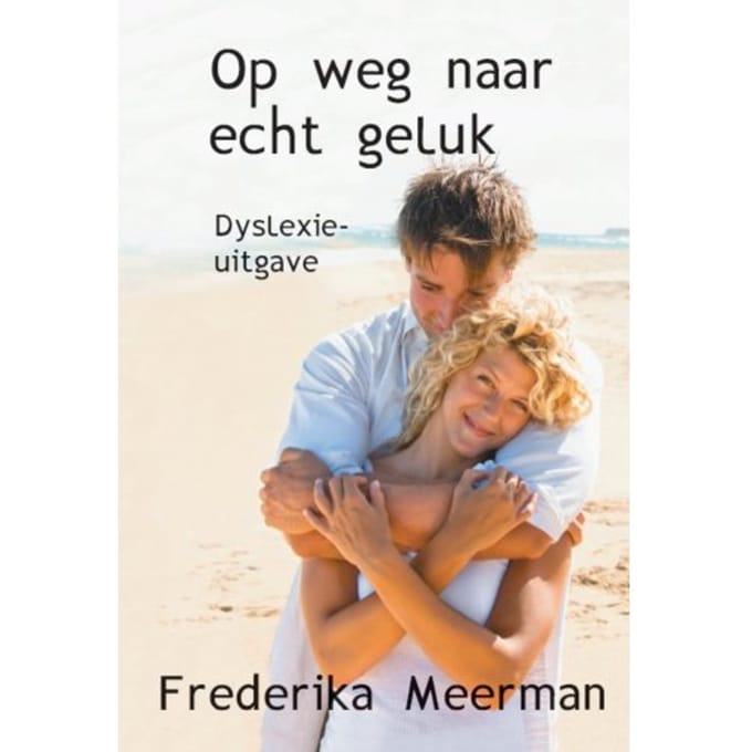 Op Weg Naar Echt Geluk - Frederika Meerman