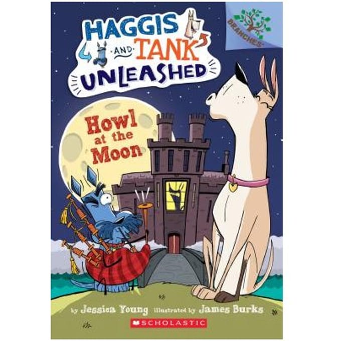 Howl At The Moon: A Branches Book (Haggis And Tank Unleashed #3) - Jessica Young