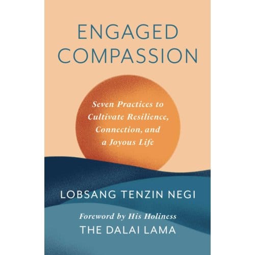 Engaged Compassion - Lobsang Tenzin Negi