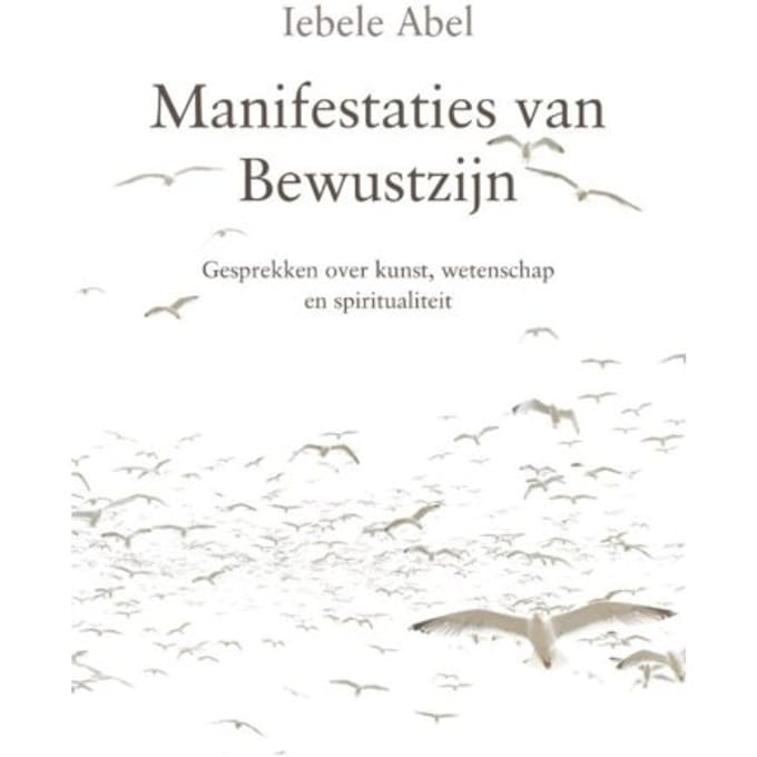 Manifestaties Van Bewustzijn - Iebele Abel