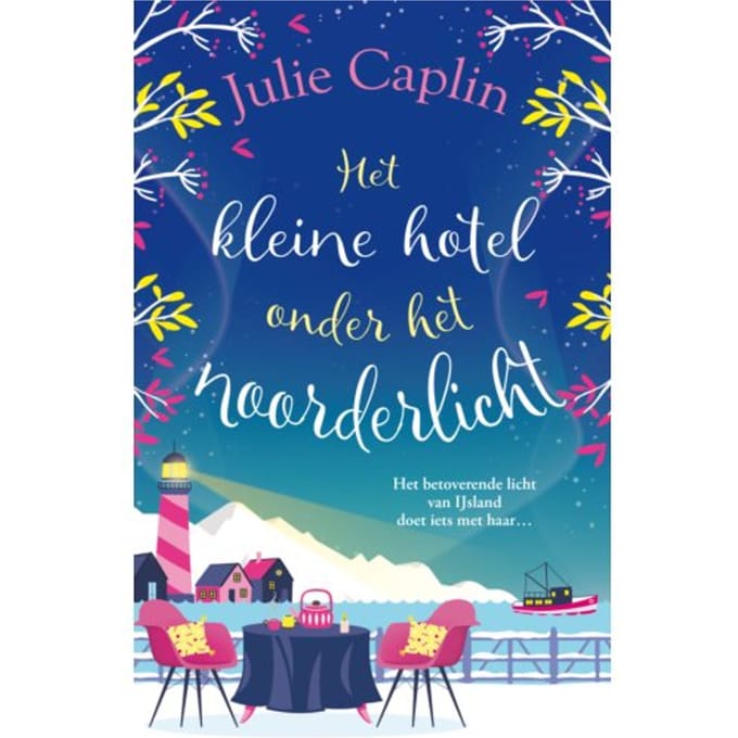 Het Kleine Hotel Onder Het Noorderlicht - Romantic Escapes - Julie Caplin