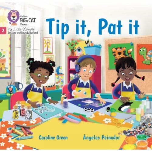 Tip It, Pat It - Big Cat Phonics For Little Wandle Letters And Sounds Revised - Green, Caroline