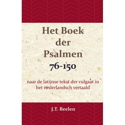 Het Boek Der Psalmen 76-150 - J.T. Beelen