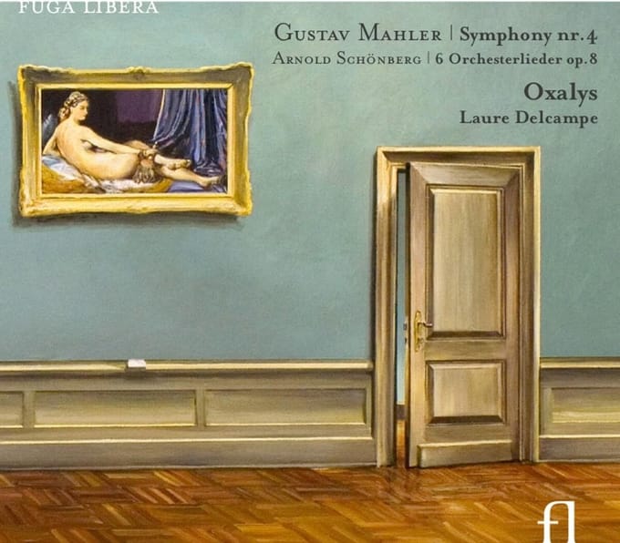 Laure Delcampe & Oxalys - Mahler: Symphony Nr 4 /Schönberg: 6 Orchesterlieder Op.8 (CD)