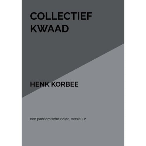 Collectief Kwaad - henk korbee