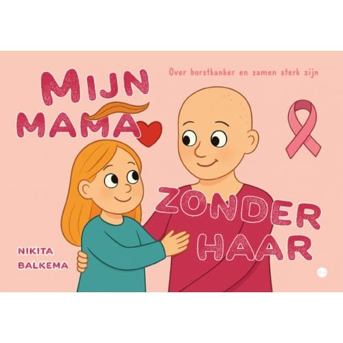 Mijn Mama Zonder Haar - Nikita Balkema