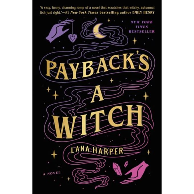 Payback's A Witch - The Witches Of Thistle Grove - Lana Harper