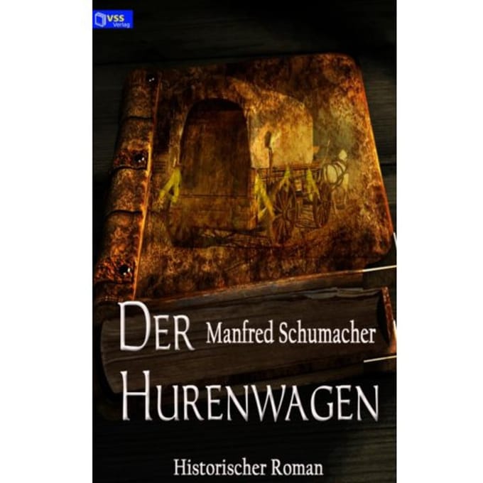 Der Hurenwagen - Manfred Schumacher