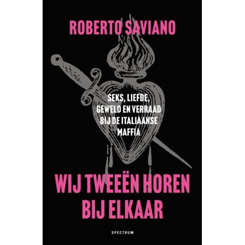 Wij Tweeën Horen Bij Elkaar - Roberto Saviano