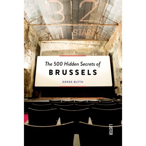 The 500 Hidden Secrets Of Brussels - Hidden Secrets - Derek Blyth